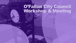 City Council Workshop & Meeting